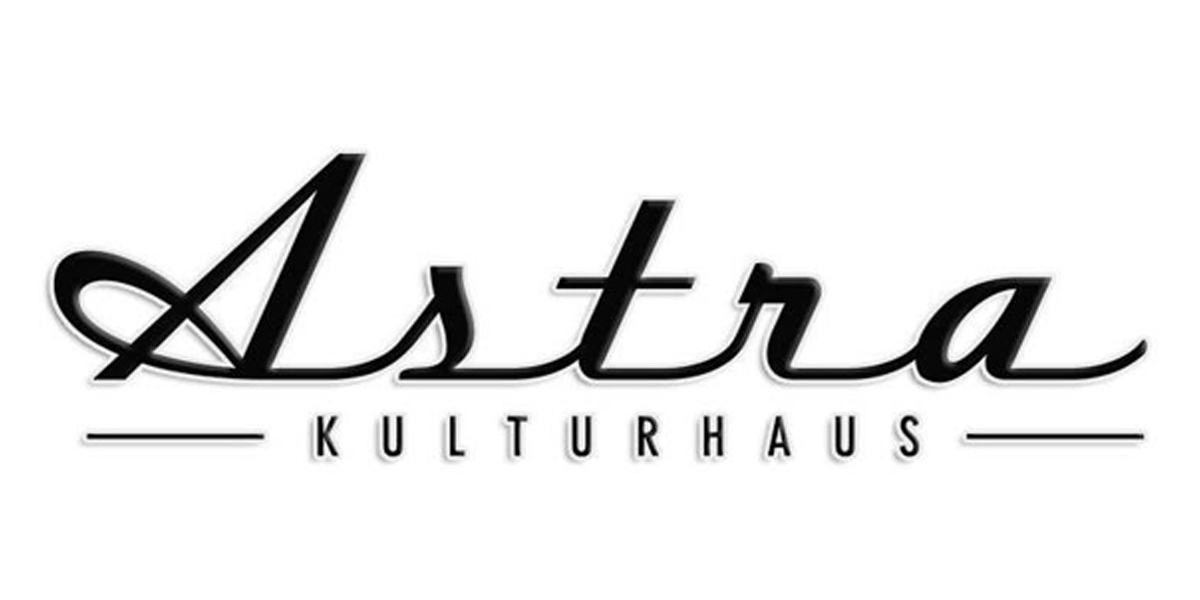 freie Plakatierung für Astra Kulturhaus